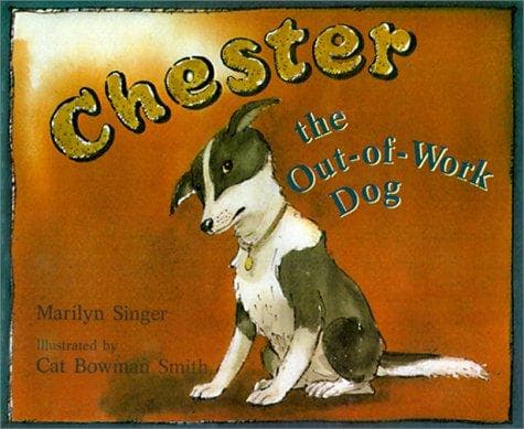 Cover of Chester the Out-of-Work Dog by Marilyn Singer