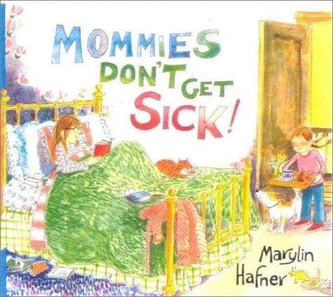 Cover of Mommies Don't Get Sick by Marylin Hafner