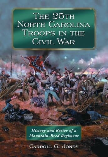 Cover of The 25th North Carolina troops in the Civil War by Carroll Jones