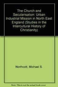 Cover of The church and secularisation by Michael S. Northcott