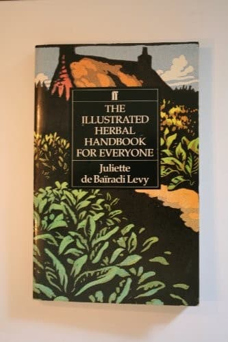 Cover of The illustrated herbal handbook for everyone by Juliette de Baïracli-Levy