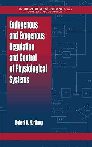Cover of Endogenous and exogenous regulation and control of physiological systems by Robert B Northrop