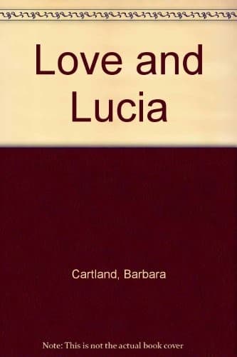 Cover of Love and Lucia by Barbara Cartland