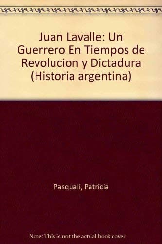 Cover of Juan Lavalle by Patricia Pasquali