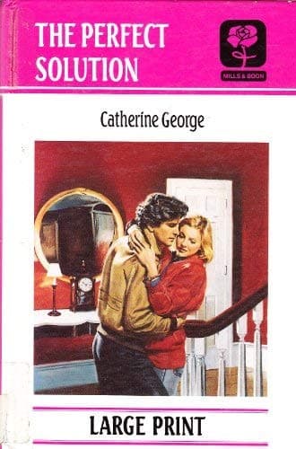Cover of The Perfect Solution by Catherine George