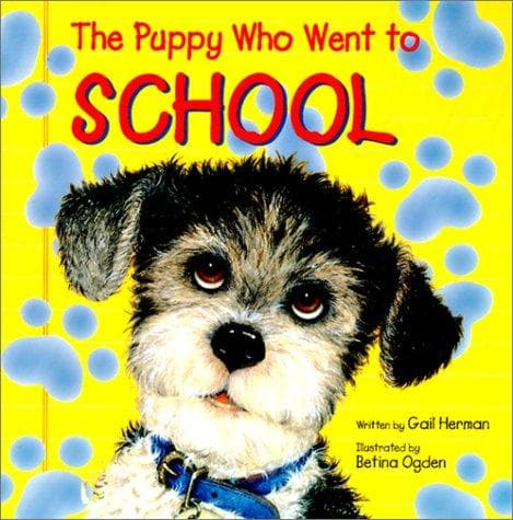 Cover of The Puppy Who Went to School by Gail Herman