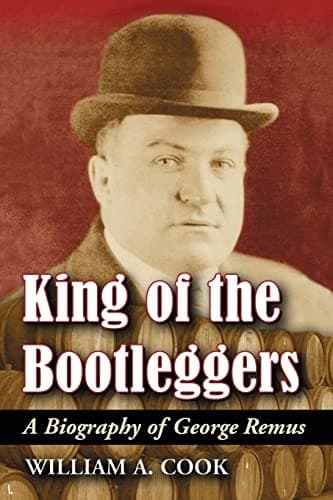 Cover of King of the bootleggers by William A. Cook