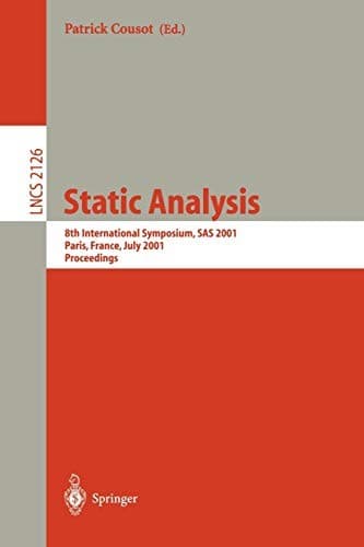 Cover of Static analysis by International Static Analysis Symposium (8th 2001 Paris, France)