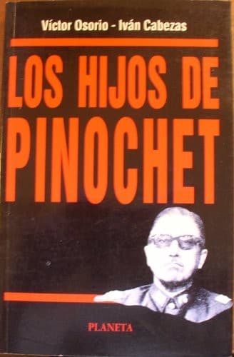 Cover of Los hijos de Pinochet by Víctor Osorio