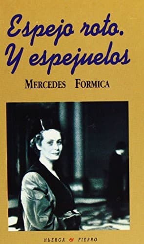 Cover of Espejo roto, y espejuelos by Mercedes Formica