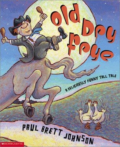 Cover of Old Dry Frye by Paul Brett Johnson