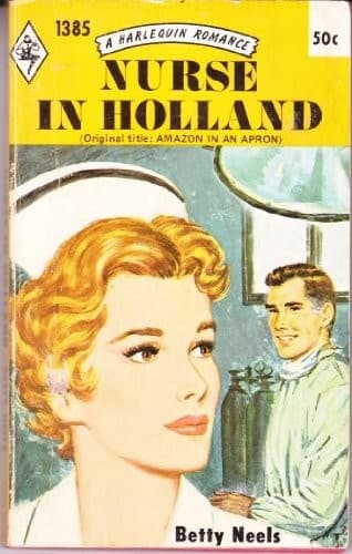 Cover of Nurse in Holland, formerly Amazon in an Apron by Betty Neels
