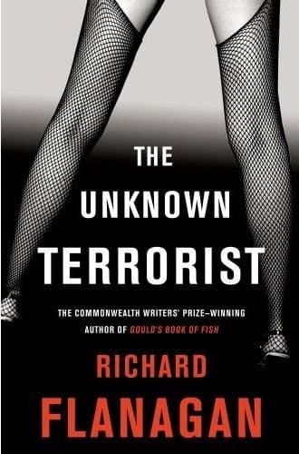 Cover of The Unknown Terrorist by Richard Flanagan