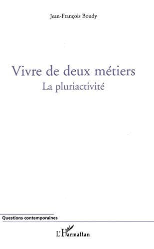 Cover of Vivre de deux métiers by Jean-François Boudy