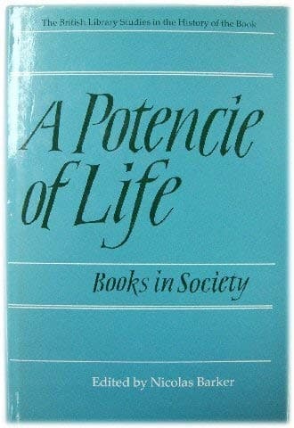 Cover of A Potencie of Life: Books in Society by Nicolas Barker