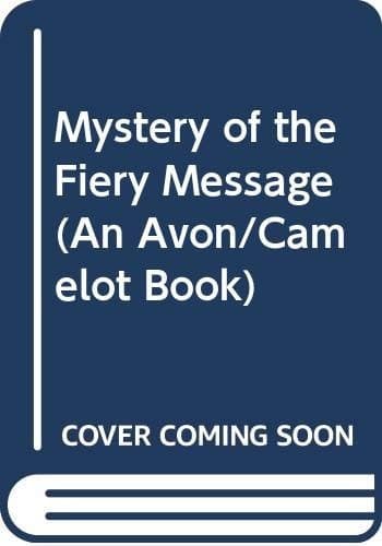 Cover of The mystery of the fiery message by Carol J. Farley