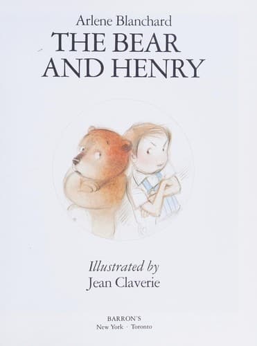 Cover of The bear and Henry by Arlene Blanchard