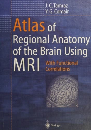 Cover of Atlas of regional anatomy of the brain using MRI by J. C. Tamraz