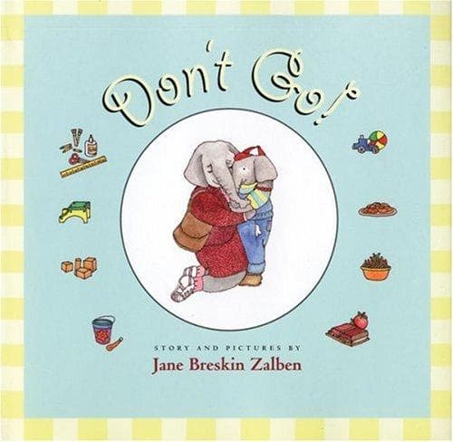 Cover of Don't go! by Jane Breskin Zalben