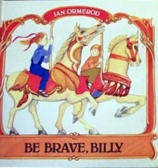Cover of Be brave, Billy by Jan Ormerod