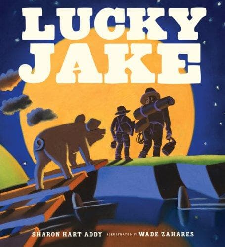 Cover of Lucky Jake / by Sharon Hart Addy ; illustrated by Wade Zahares by Sharon Addy