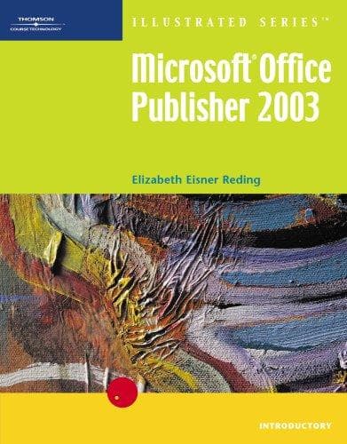 Cover of Microsoft Office Publisher 2003Illustrated Introductory (Illustrated (Thompson Learning)) by Elizabeth Eisner Reding