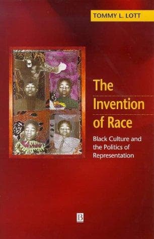Cover of The invention of race by Tommy Lee Lott