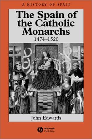 Cover of The Spain of the Catholic Monarchs, 1474-1520 by Edwards, John