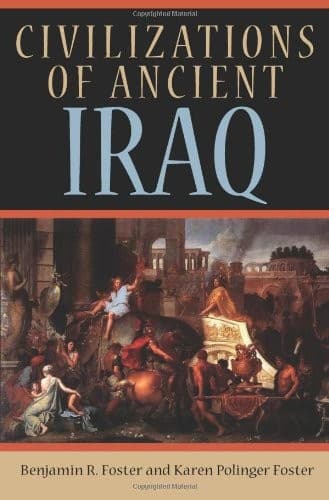 Cover of Civilizations of ancient Iraq by Benjamin R. Foster