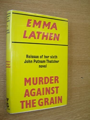 Cover of Murder Against the Grain by Emma Lathen