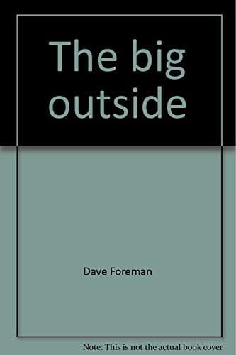 Cover of The big outside by Dave Foreman