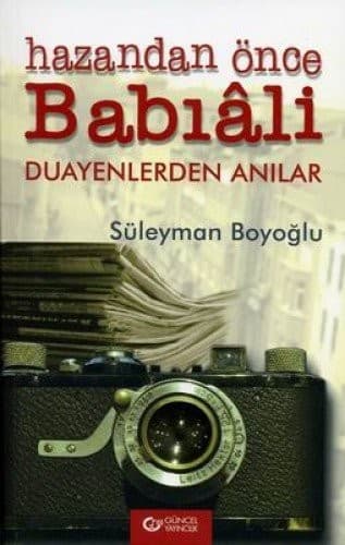 Cover of Hazandan önce Babıâli by Süleyman Boyoğlu