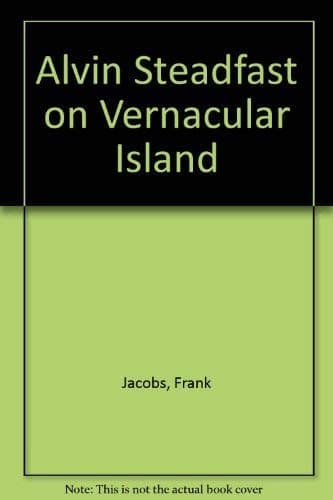 Cover of Alvin Steadfast on Vernacular Island by Jacobs, Frank