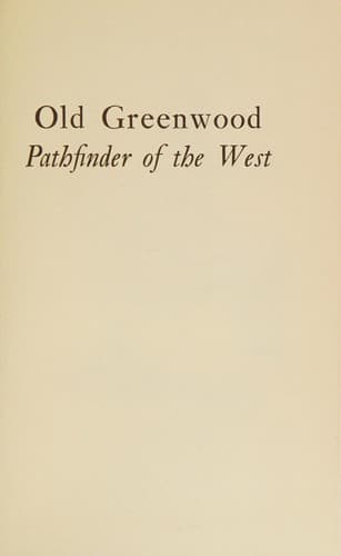 Cover of Old Greenwood: pathfinder of the West by Alexander L. Crosby