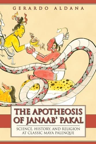 Cover of The apotheosis of Janaab' Pakal by Gerardo Aldana y Villalobos