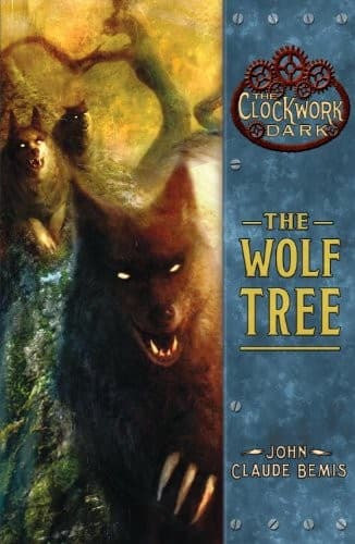 Cover of The Wolf Tree by John Claude Bemis