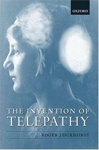 Cover of The invention of telepathy, 1870-1901 by Roger Luckhurst