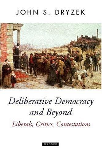 Cover of Deliberative democracy and beyond by John S. Dryzek