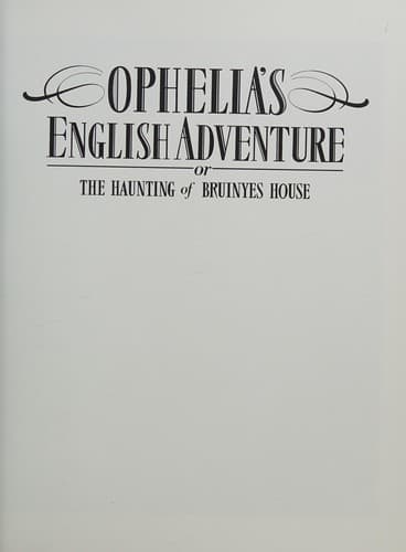 Cover of Ophelia's English adventure, or, The haunting of Bruinyes House by Michele Durkson Clise