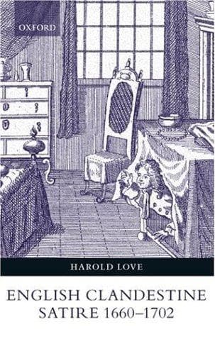 Cover of English clandestine satire, 1660-1702 by Love, Harold