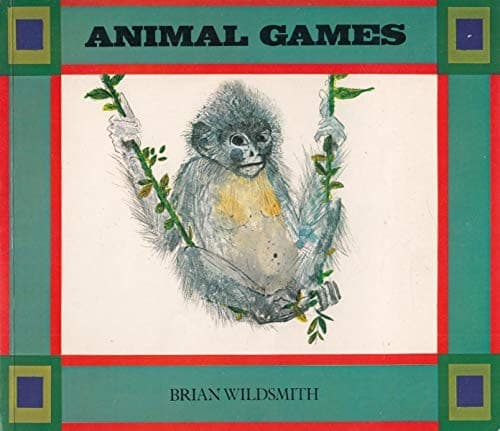 Cover of Animal Games by Brian Wildsmith