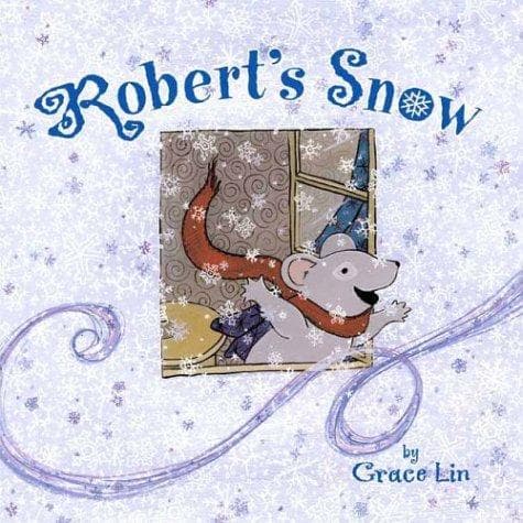 Cover of Robert's snow by Grace Lin