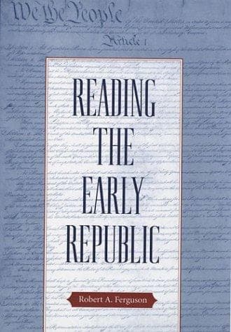 Cover of Reading the early republic by Ferguson, Robert A