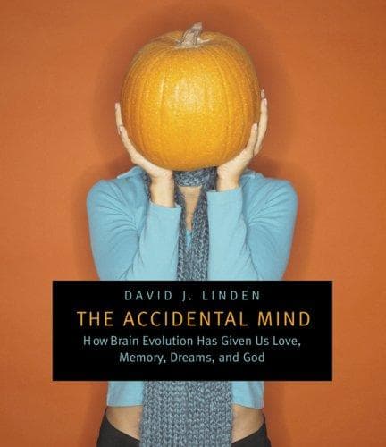 Cover of The Accidental Mind by David J. Linden