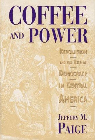 Cover of Coffee and Power by Jeffery M. Paige