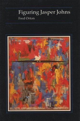 Cover of Figuring Jasper Johns by Fred Orton