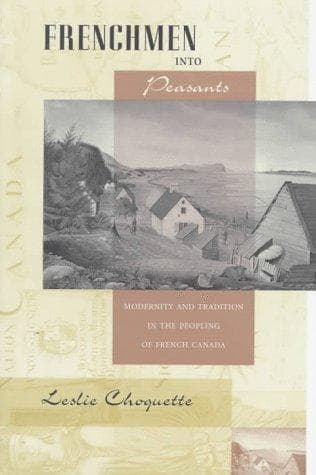 Cover of Frenchmen into peasants by Leslie Choquette