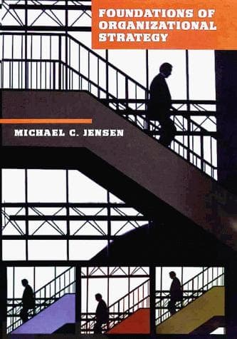 Cover of Foundations of Organizational Strategy by Michael C. Jensen