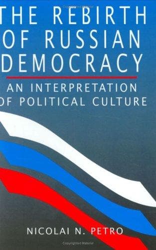 Cover of The Rebirth of Russian Democracy by Nicolai N. Petro