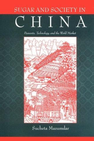 Cover of Sugar and society in China by Sucheta Mazumdar
